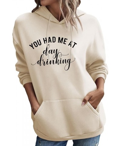 You Had Me At Day Drinking Hoodie for Women Funny Drinking Party Shirts Long Sleeve Sweatshirt Pullover with Pocket Beige $16...