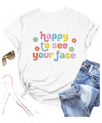 Teacher Shirt Women Teacher Gifts Happy to See Your Face Shirt Teacher Outfits for Women Groovy Teacher Tee White $9.68 T-Shirts